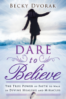 Becky Dvorak - Dare to Believe_ The True Power.pdf